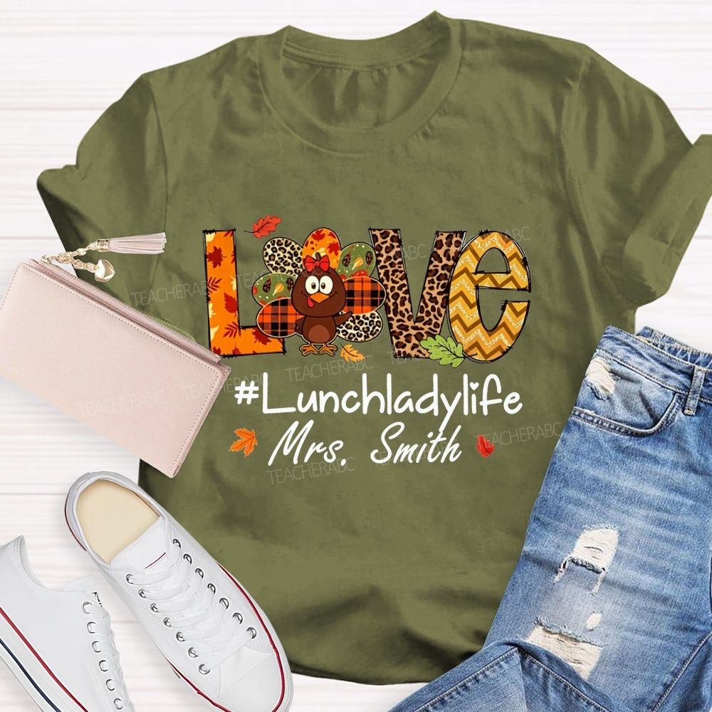 Personalized Name Love Lunch Lady Life Turkeys And Fall Season T-shirt