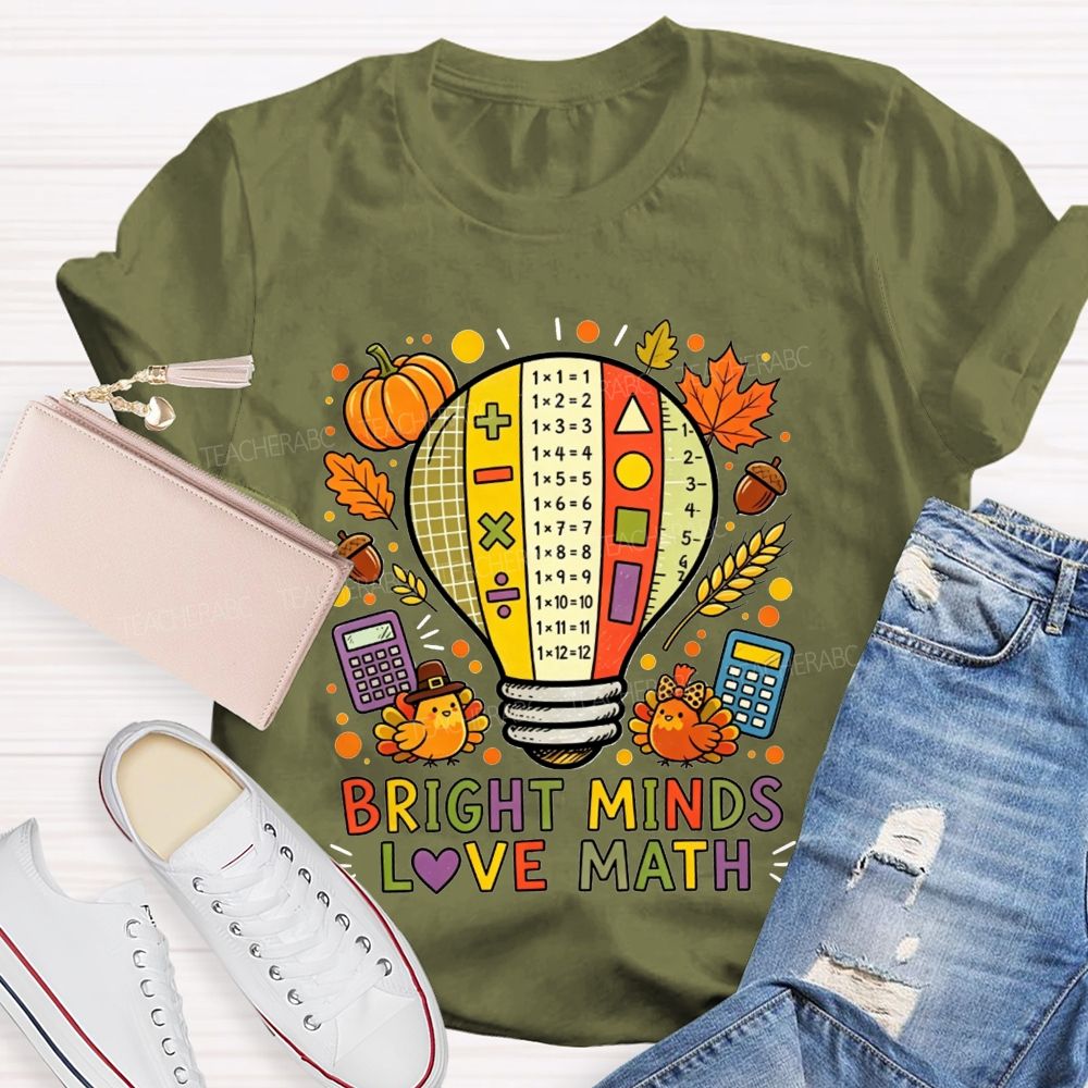 Bright Minds Love Math Thanksgiving Fall Teacher T-shirt
