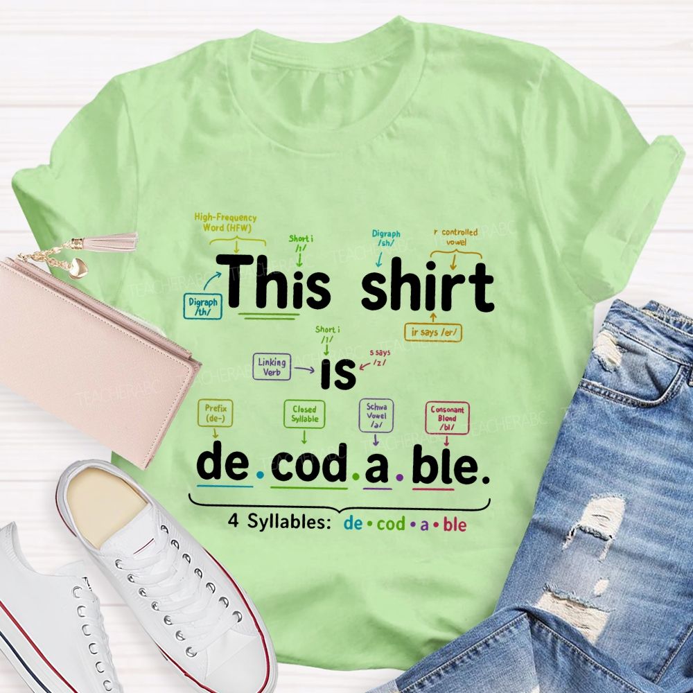 This Shirt Is Decodable Structured Literacy Phonics Teacher T-shirt