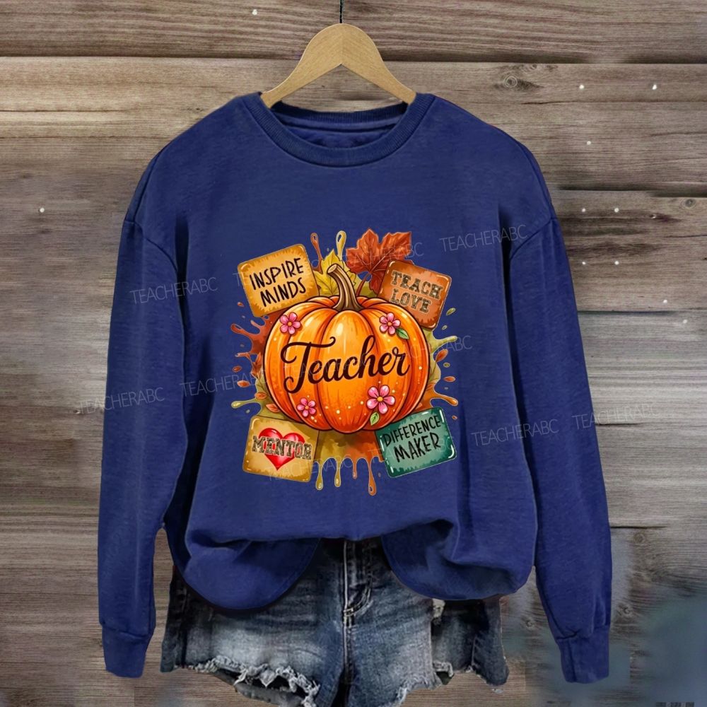 Inspire Minds Teach Love Mentor Difference Maker Teacher Fall Pumpkin Sweatshirt