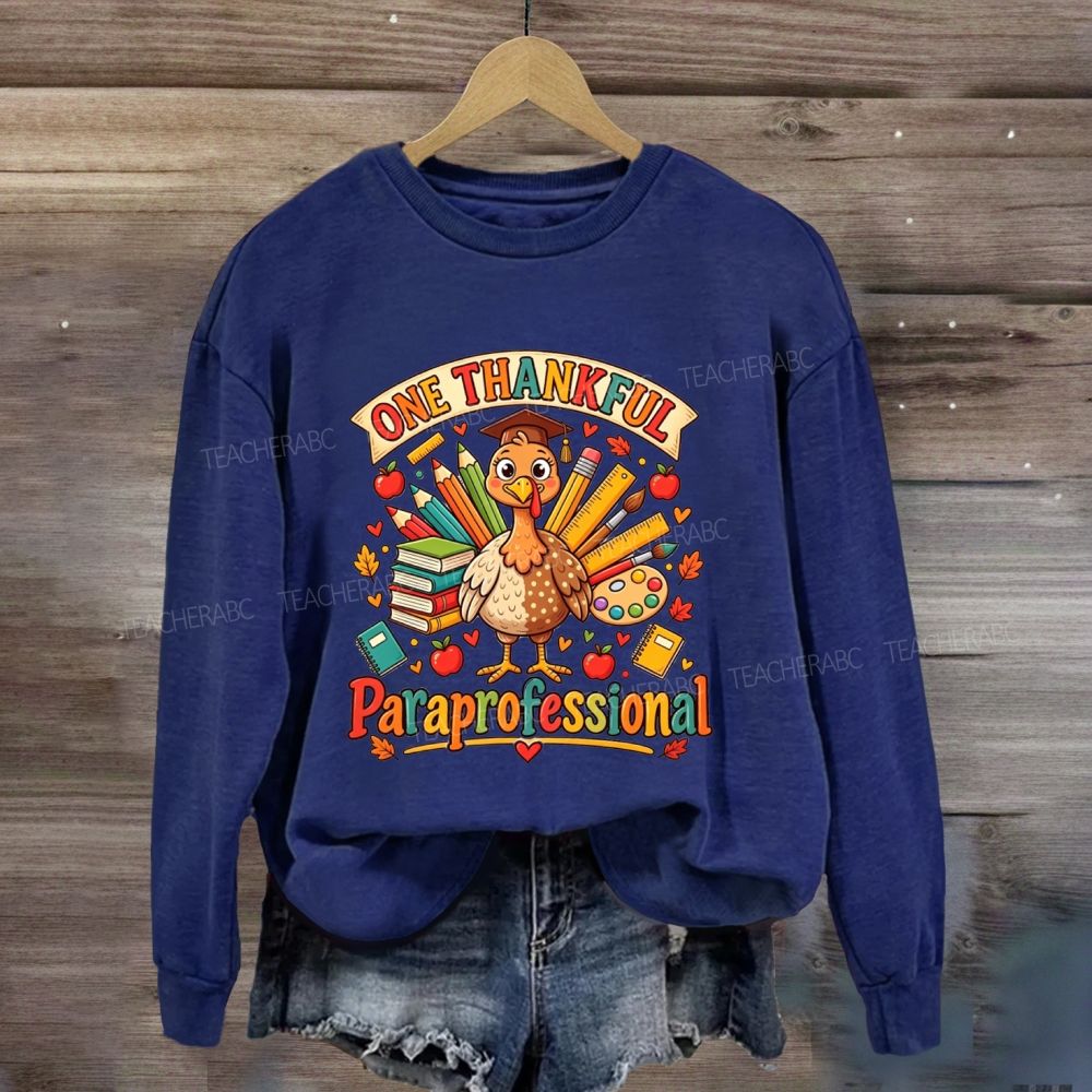 One Thankful Paraprofessional This Thanksgiving Sweatshirt