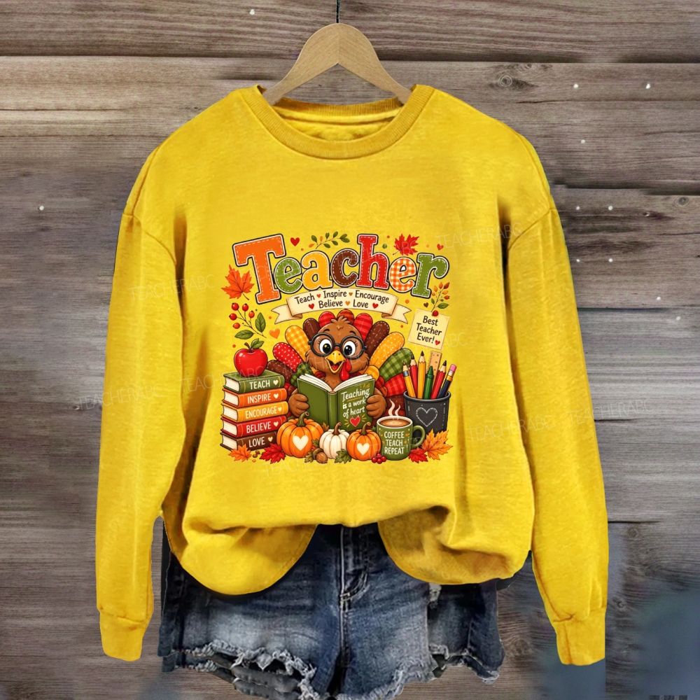 Teacher Teach Inspire Encourage Believe Love Sweatshirt