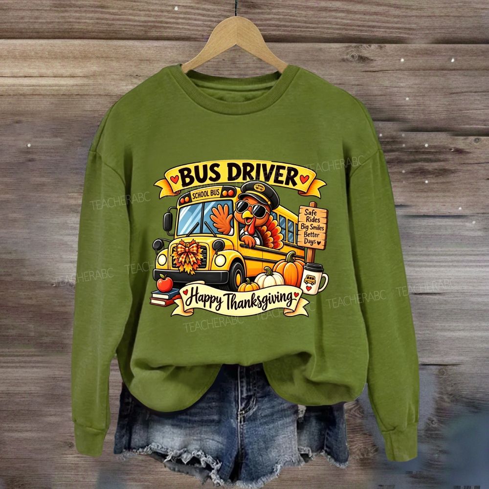 Bus Driver Happy Thanksgiving Turkey School Bus Sweatshirt