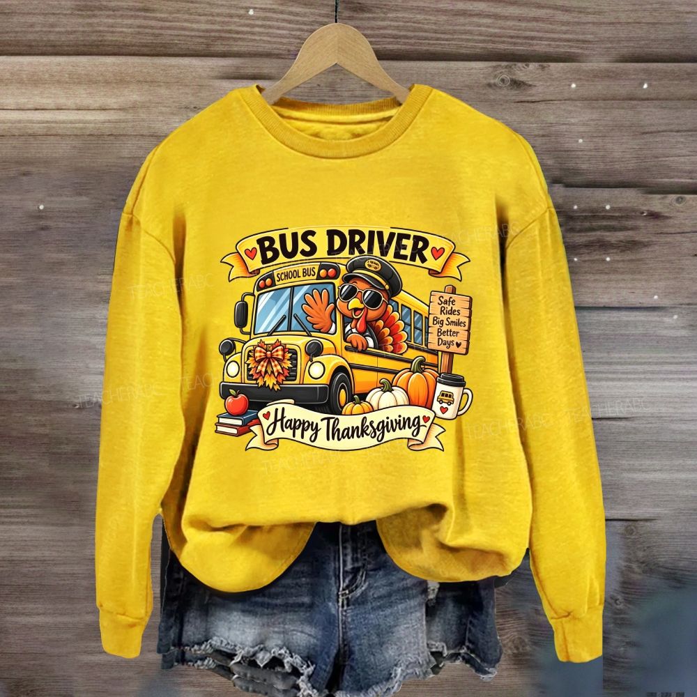 Bus Driver Happy Thanksgiving Turkey School Bus Sweatshirt