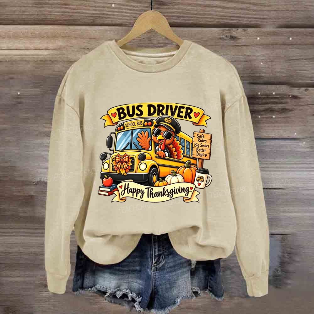 Bus Driver Happy Thanksgiving Turkey School Bus Sweatshirt
