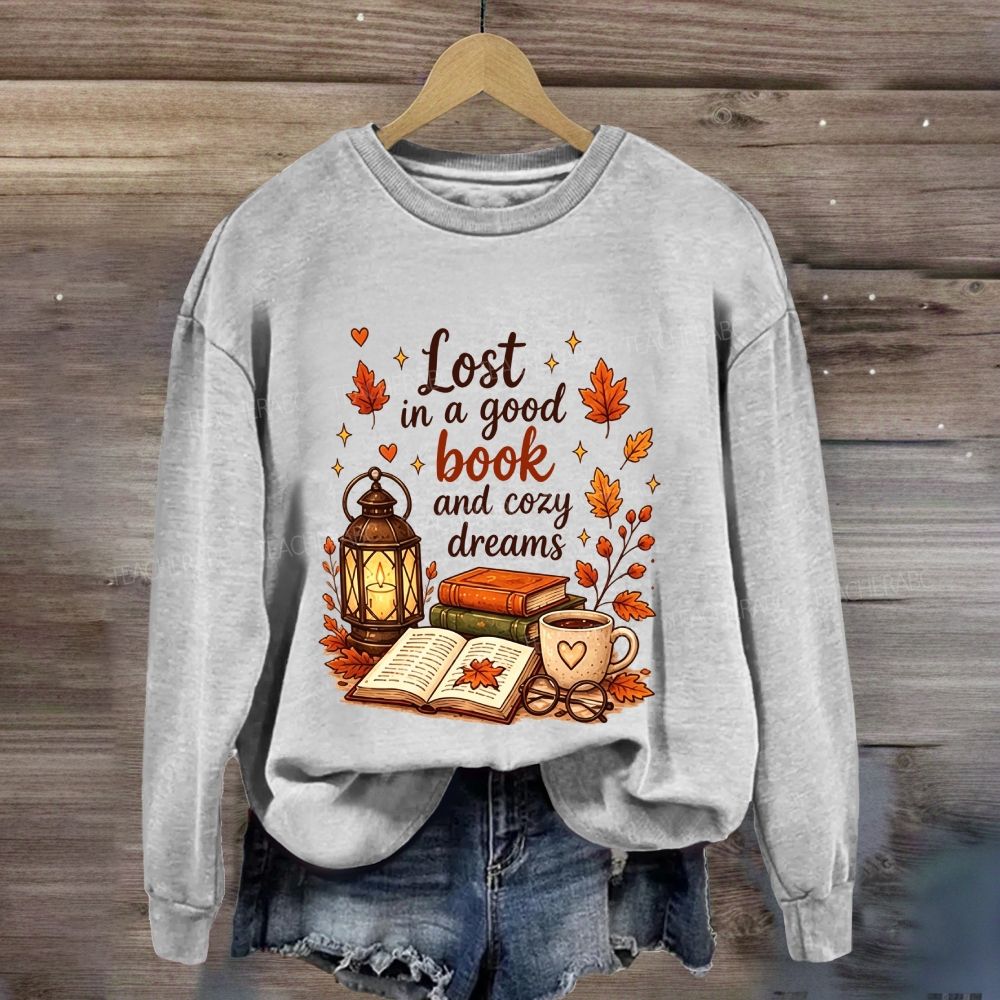 Lost In A Good Book And Cozy Dreams Sweatshirt