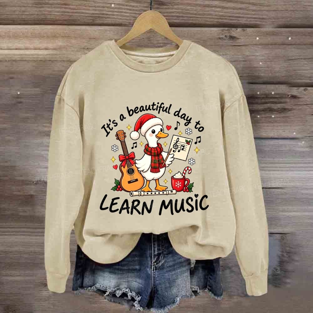 It'S A Beautiful Day To Learn Music Sweatshirt