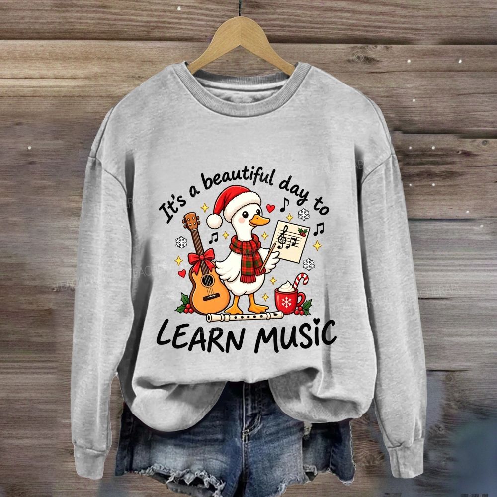 It'S A Beautiful Day To Learn Music Sweatshirt