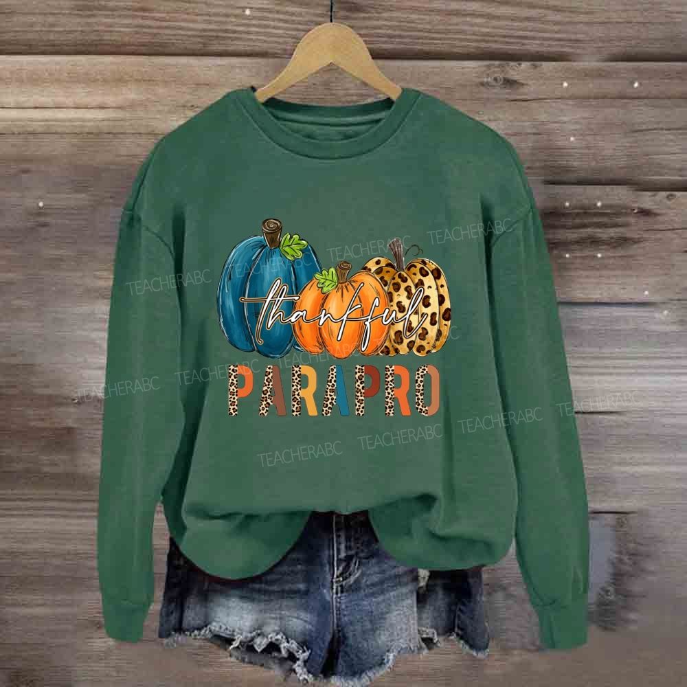 Fall Thankful Paraprofessional Thanksgiving Sweatshirt