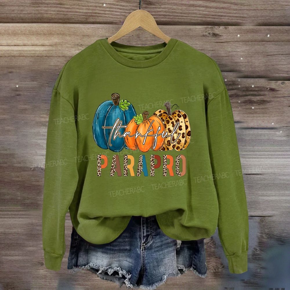Fall Thankful Paraprofessional Thanksgiving Sweatshirt