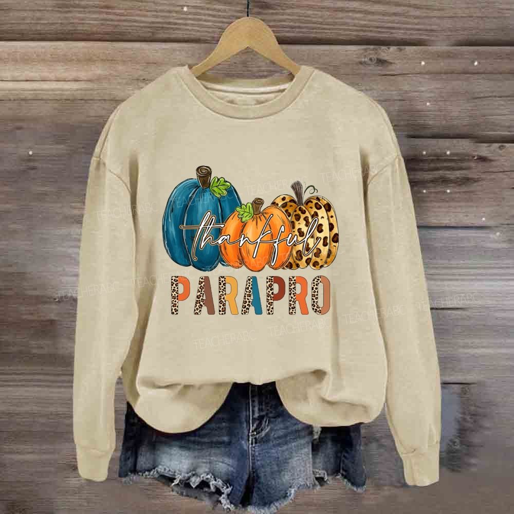 Fall Thankful Paraprofessional Thanksgiving Sweatshirt