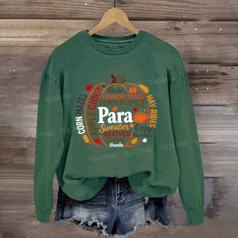 Fall Para Pumpkin Crunchy Leaves Weather Giving Thanks Sweatshirt