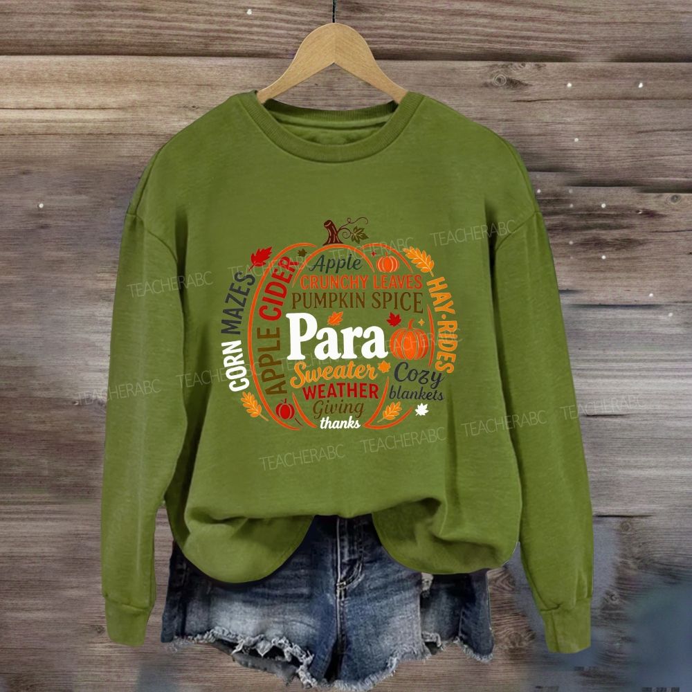 Fall Para Pumpkin Crunchy Leaves Weather Giving Thanks Sweatshirt