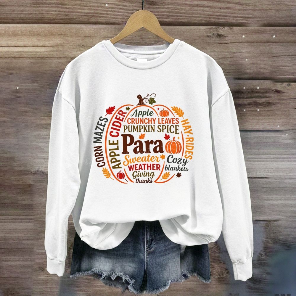 Fall Para Pumpkin Crunchy Leaves Weather Giving Thanks Sweatshirt