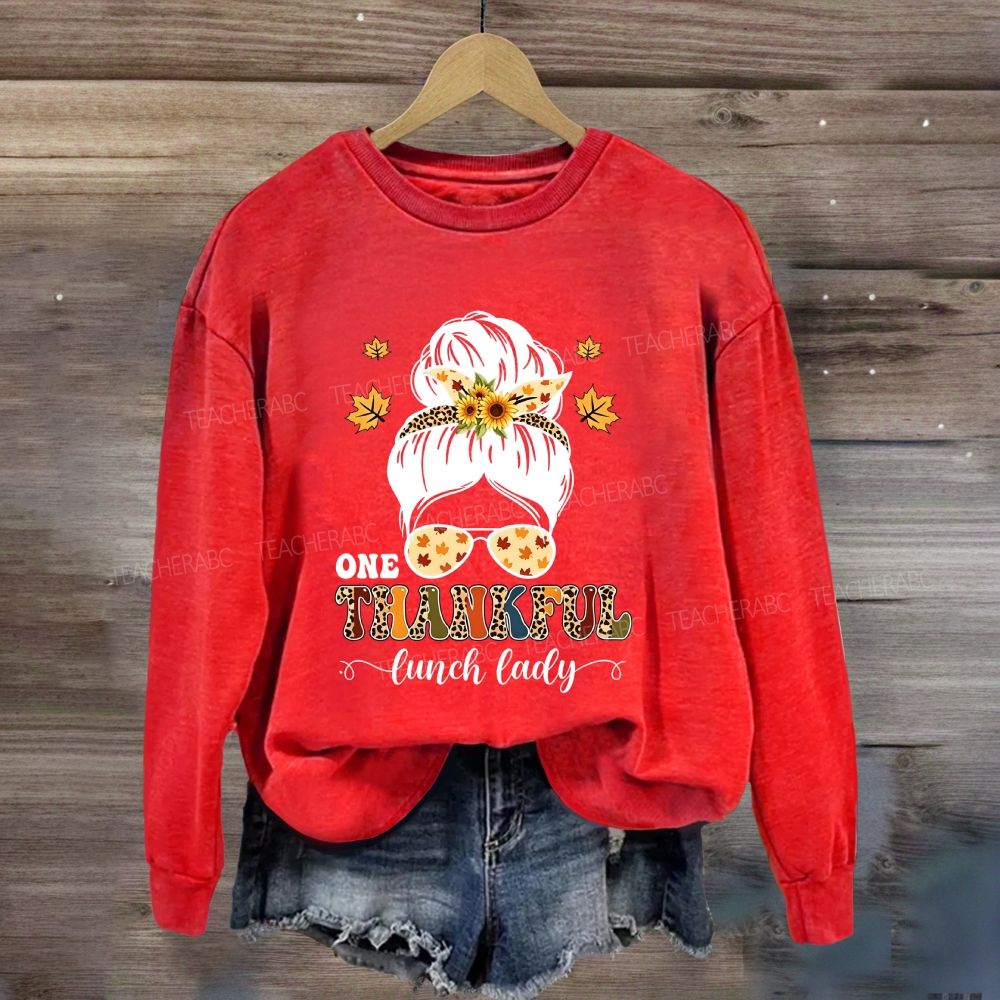 One Thankful Lunch Lady Messy Fall Thanksgiving Sweatshirt