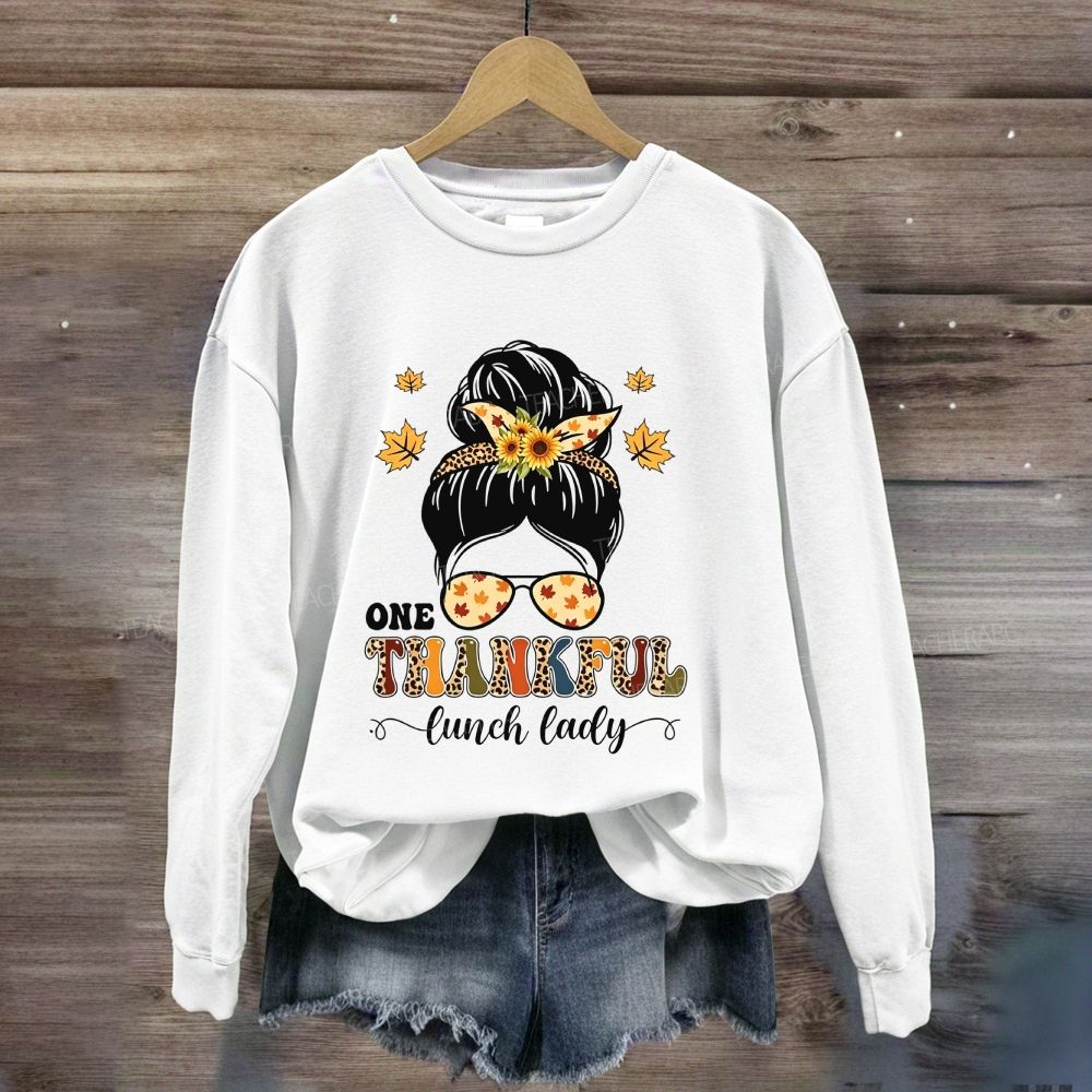One Thankful Lunch Lady Messy Fall Thanksgiving Sweatshirt