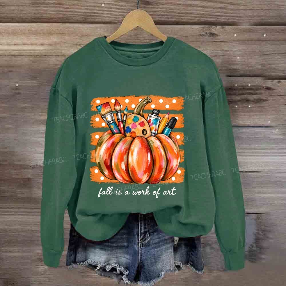 Fall Is A Work Of Art Teacher Pumpkin Sweatshirt