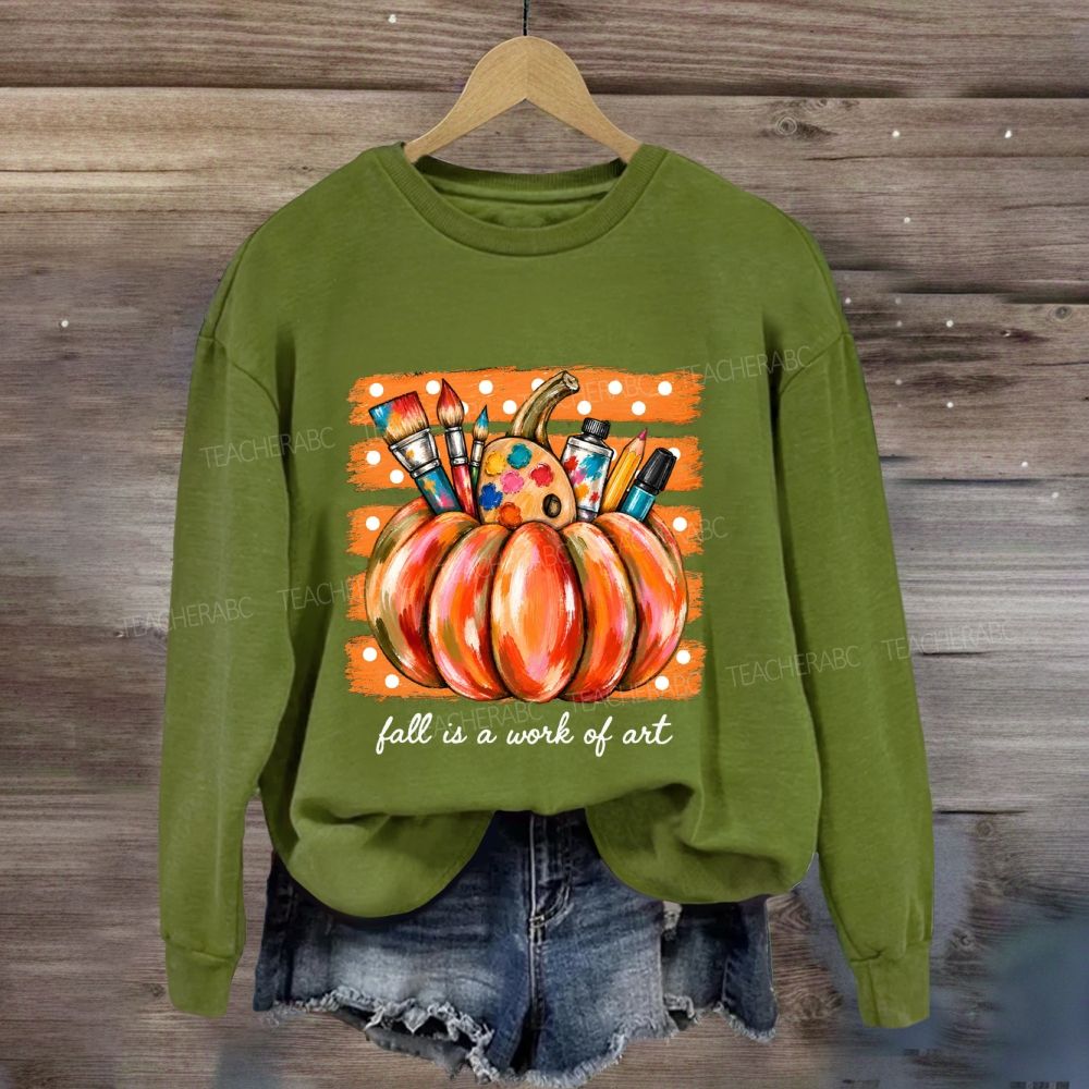Fall Is A Work Of Art Teacher Pumpkin Sweatshirt