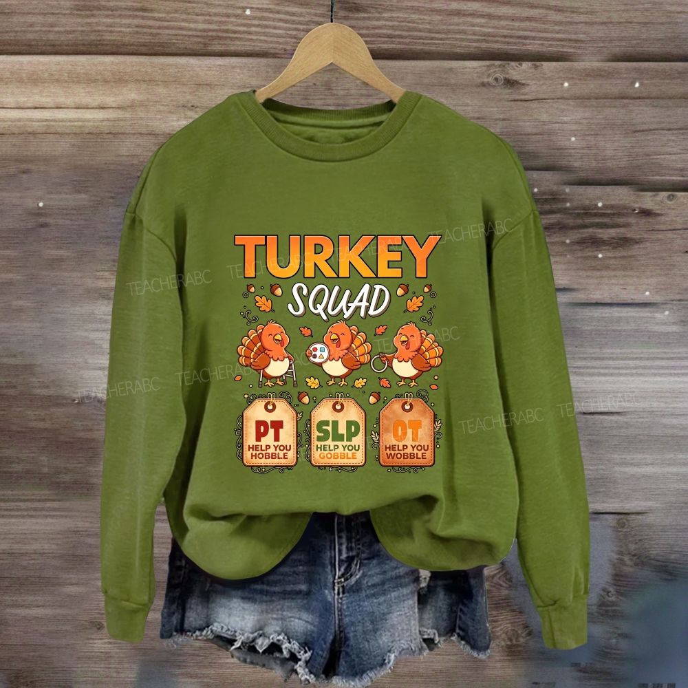 Turkey Squad Pt Help You Hobble Slp Help You Gobble Ot Help You Wobble Sweatshirt