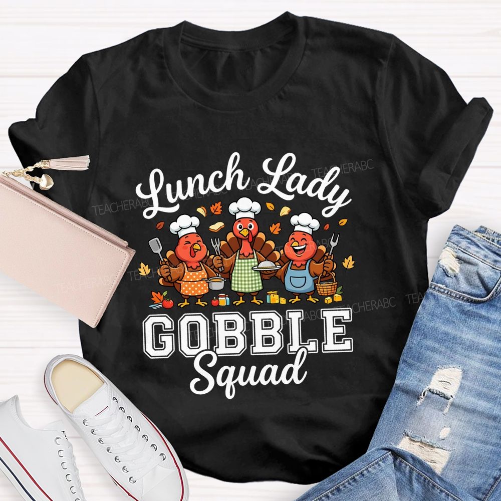 Lunch Lady Gobble Squad Thanksgiving Turkey T-shirt