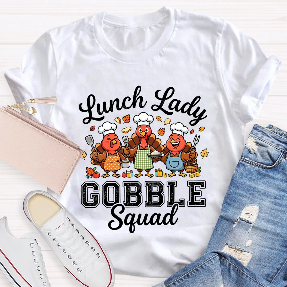 Lunch Lady Gobble Squad Thanksgiving Turkey T-shirt