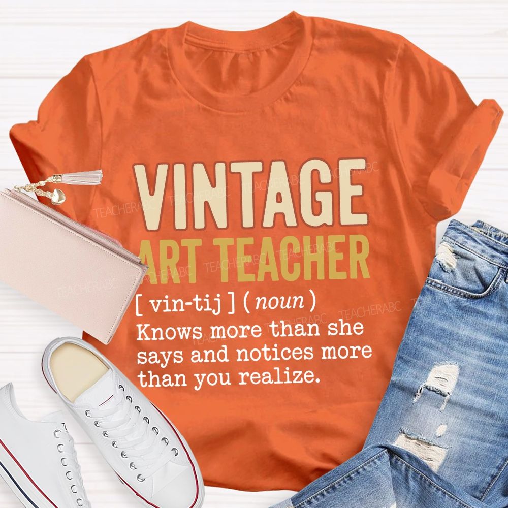 Vintage Art Teacher Quote Knows More Than She Notices Sweatshirt Graphic Teacher T-shirt