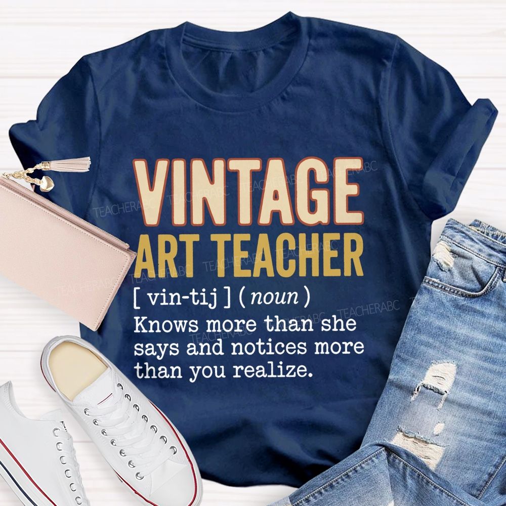 Vintage Art Teacher Quote Knows More Than She Notices Sweatshirt Graphic Teacher T-shirt