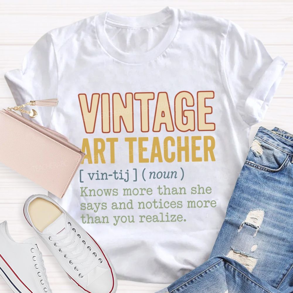 Vintage Art Teacher Quote Knows More Than She Notices Sweatshirt Graphic Teacher T-shirt
