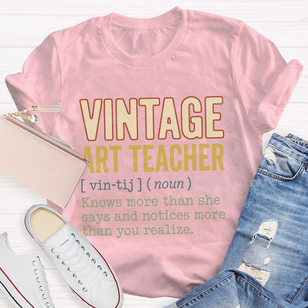 Vintage Art Teacher Quote Knows More Than She Notices Sweatshirt Graphic Teacher T-shirt