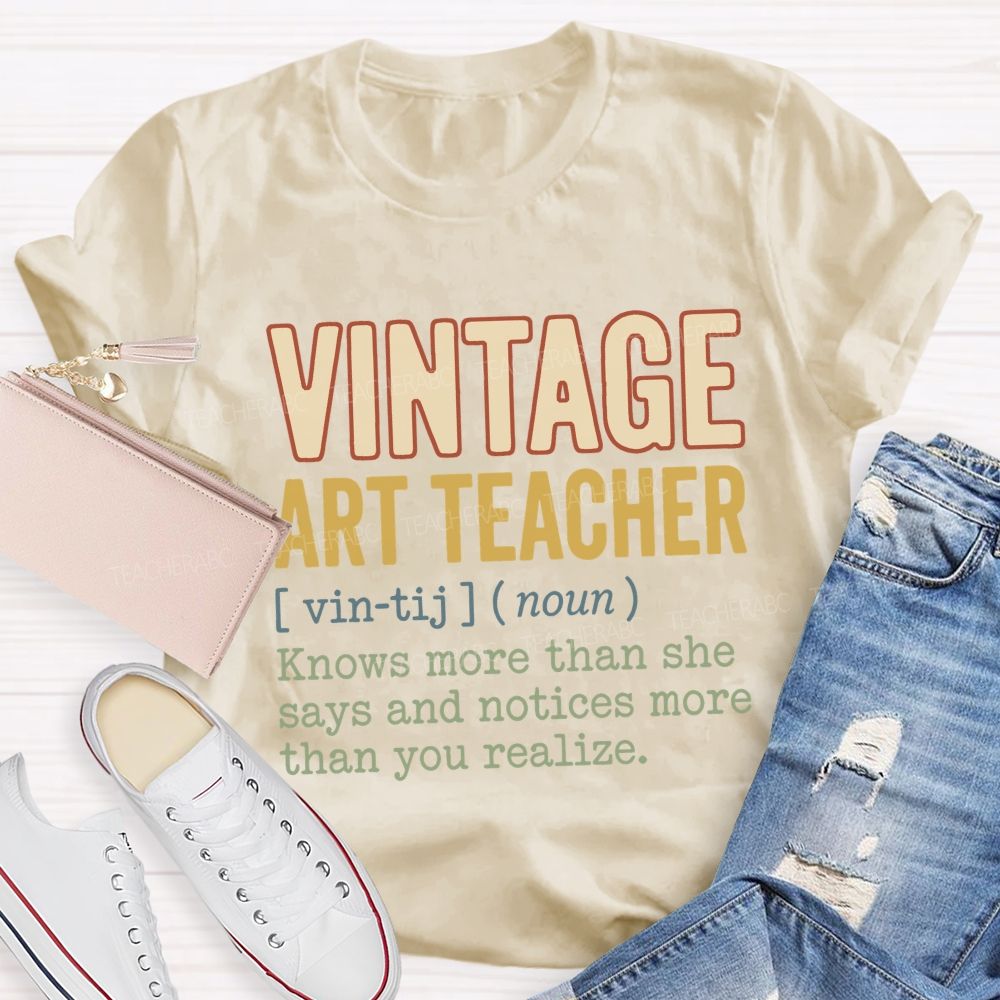 Vintage Art Teacher Quote Knows More Than She Notices Sweatshirt Graphic Teacher T-shirt