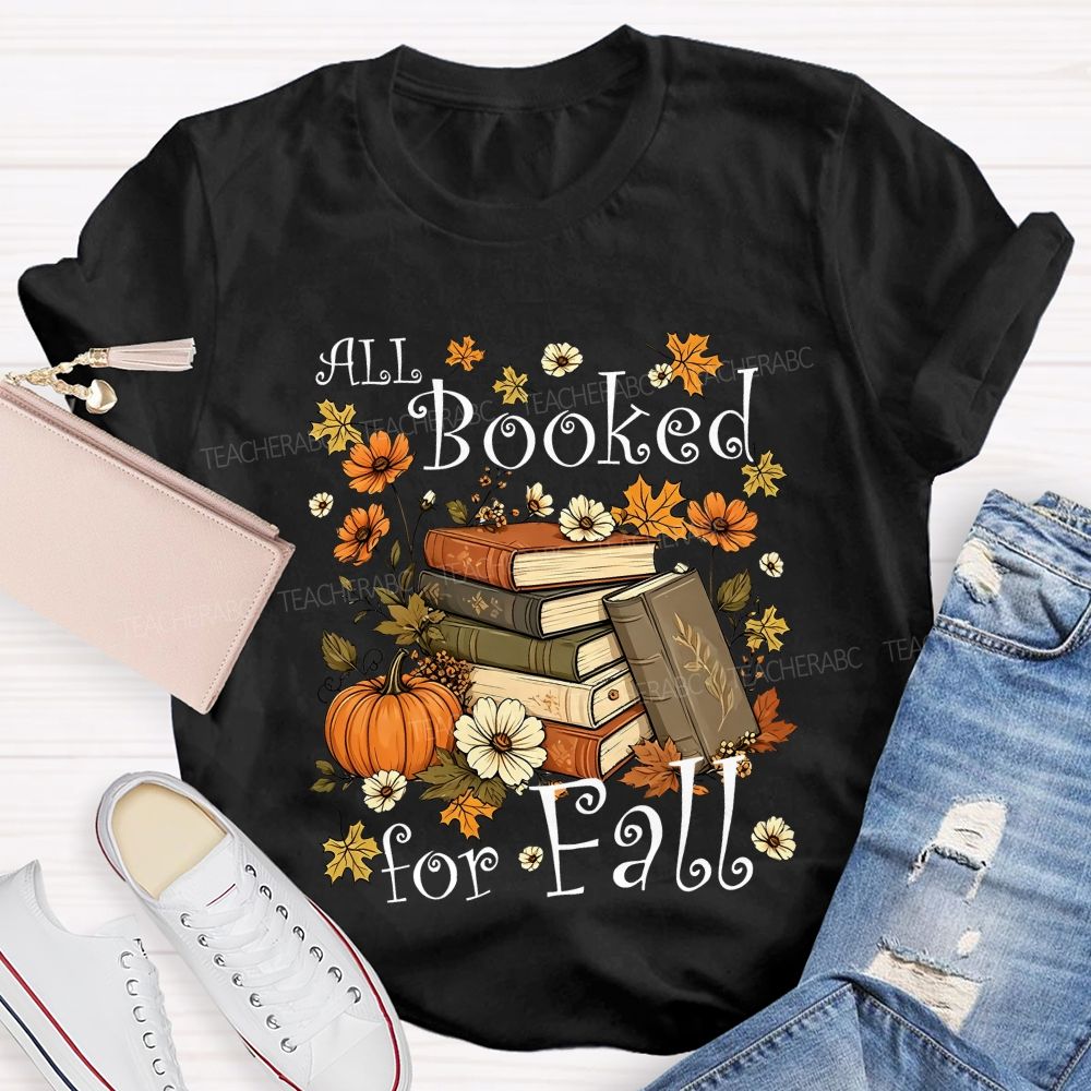 All Booked For Fall Cozy Autumn Reading Vibes Teacher T-shirt