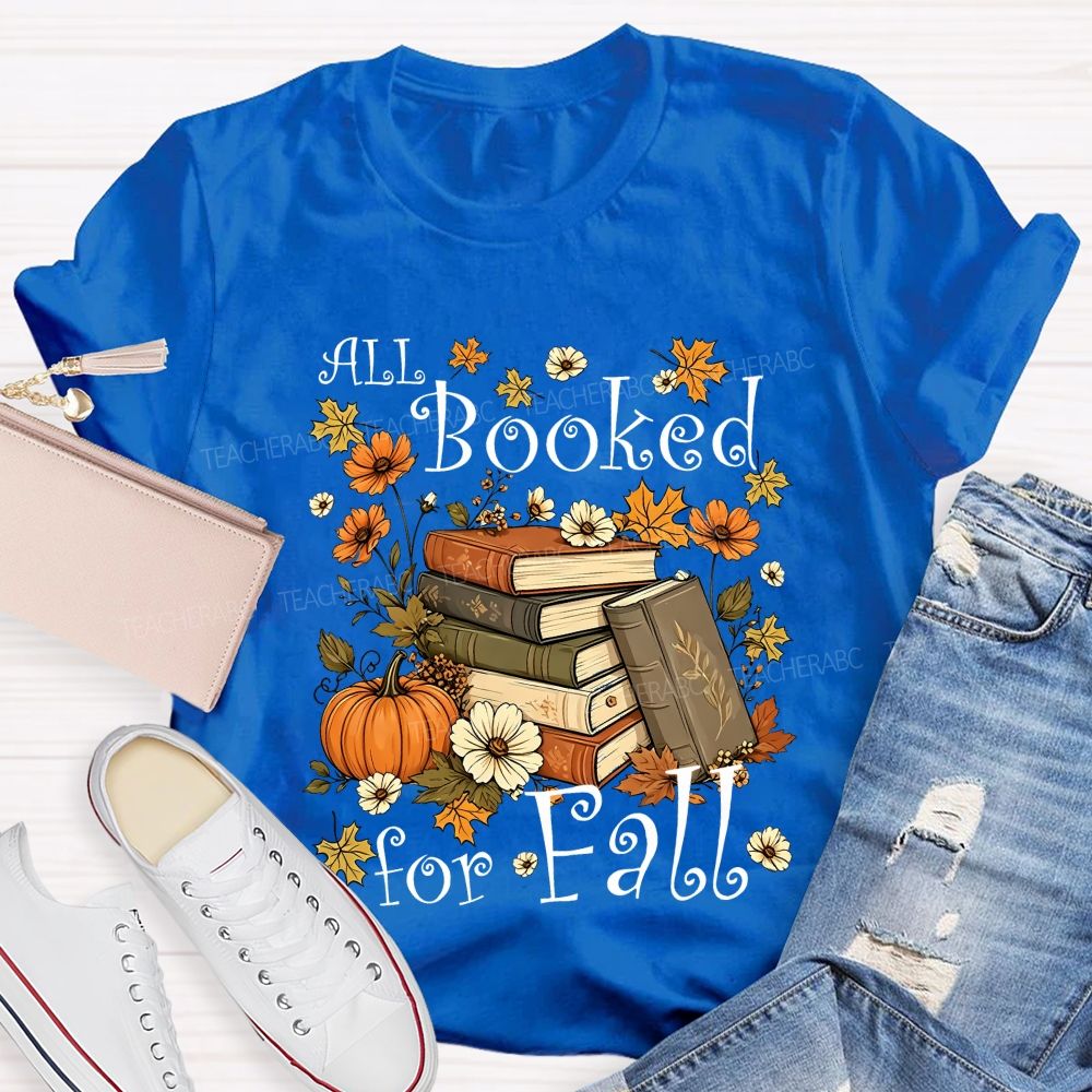 All Booked For Fall Cozy Autumn Reading Vibes Teacher T-shirt
