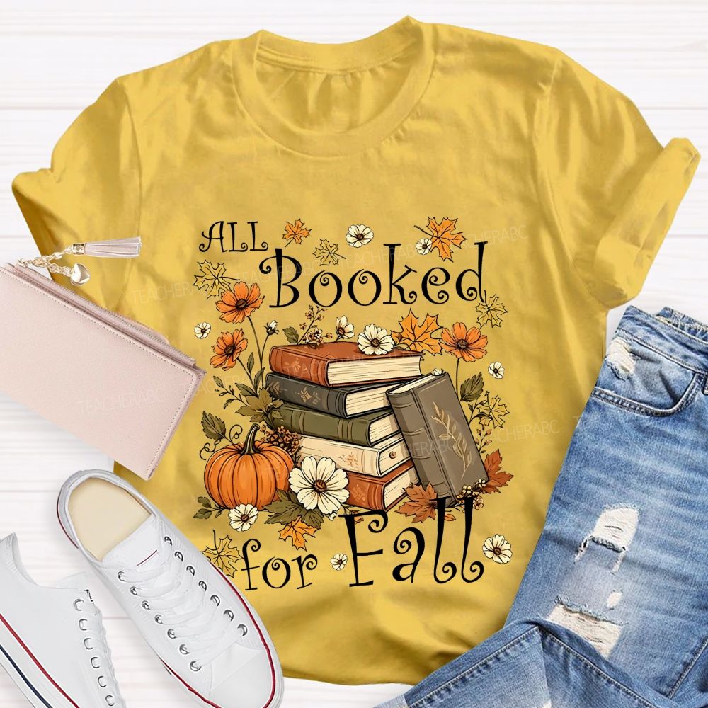 All Booked For Fall Cozy Autumn Reading Vibes Teacher T-shirt