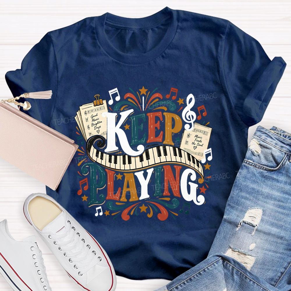 Keep Playing Retro Music Teacher T-shirt