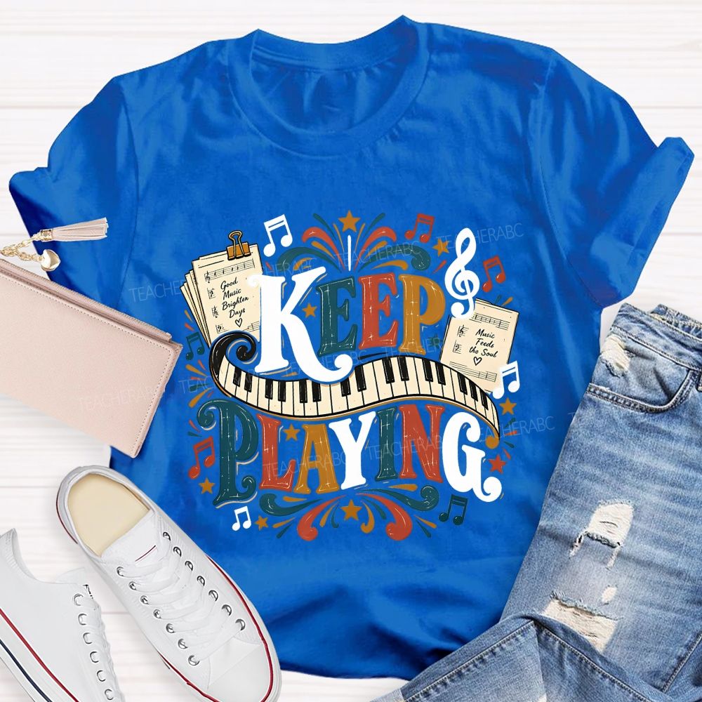 Keep Playing Retro Music Teacher T-shirt