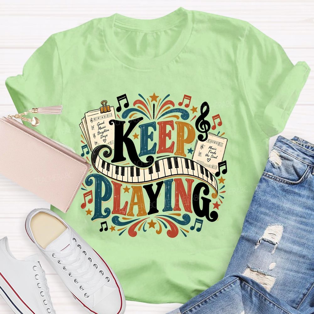 Keep Playing Retro Music Teacher T-shirt