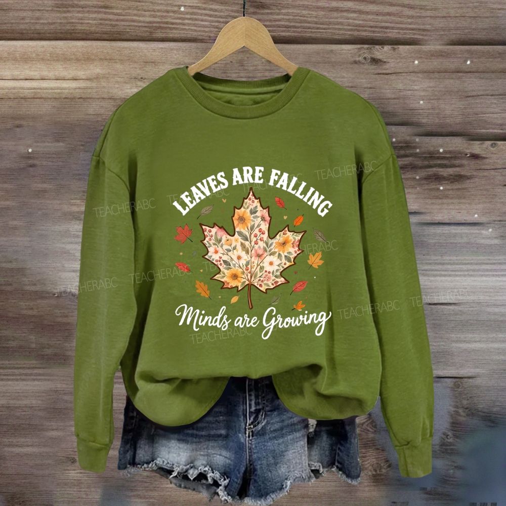Leaves Are Falling Minds Are Growing Fall Season Sweatshirt