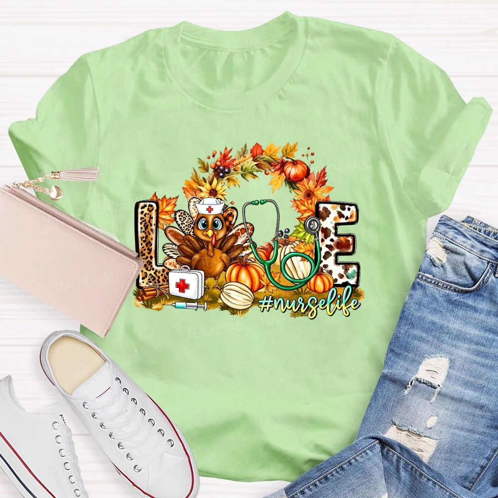 Love Nurse Life Thanksgiving Turkey Fall Vibes Teacher T-shirt