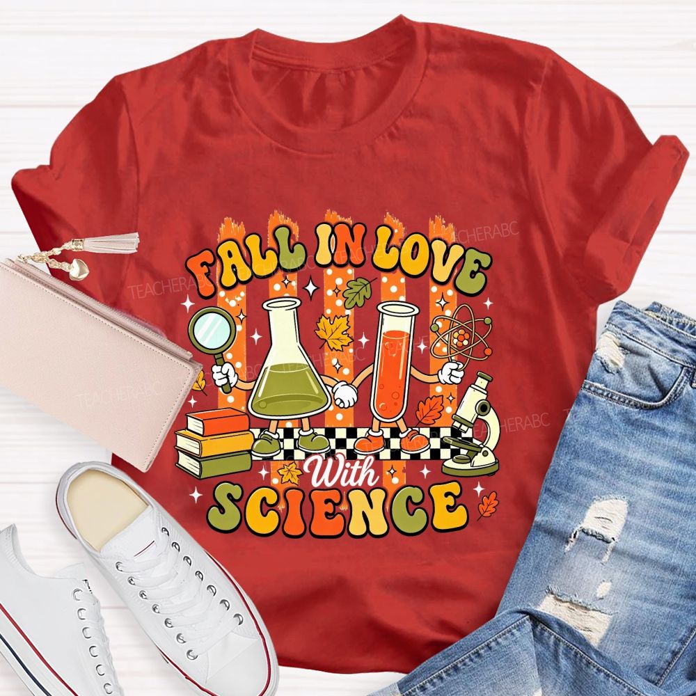 Fall In Love With Science Fall Season Science Teacher T-shirt