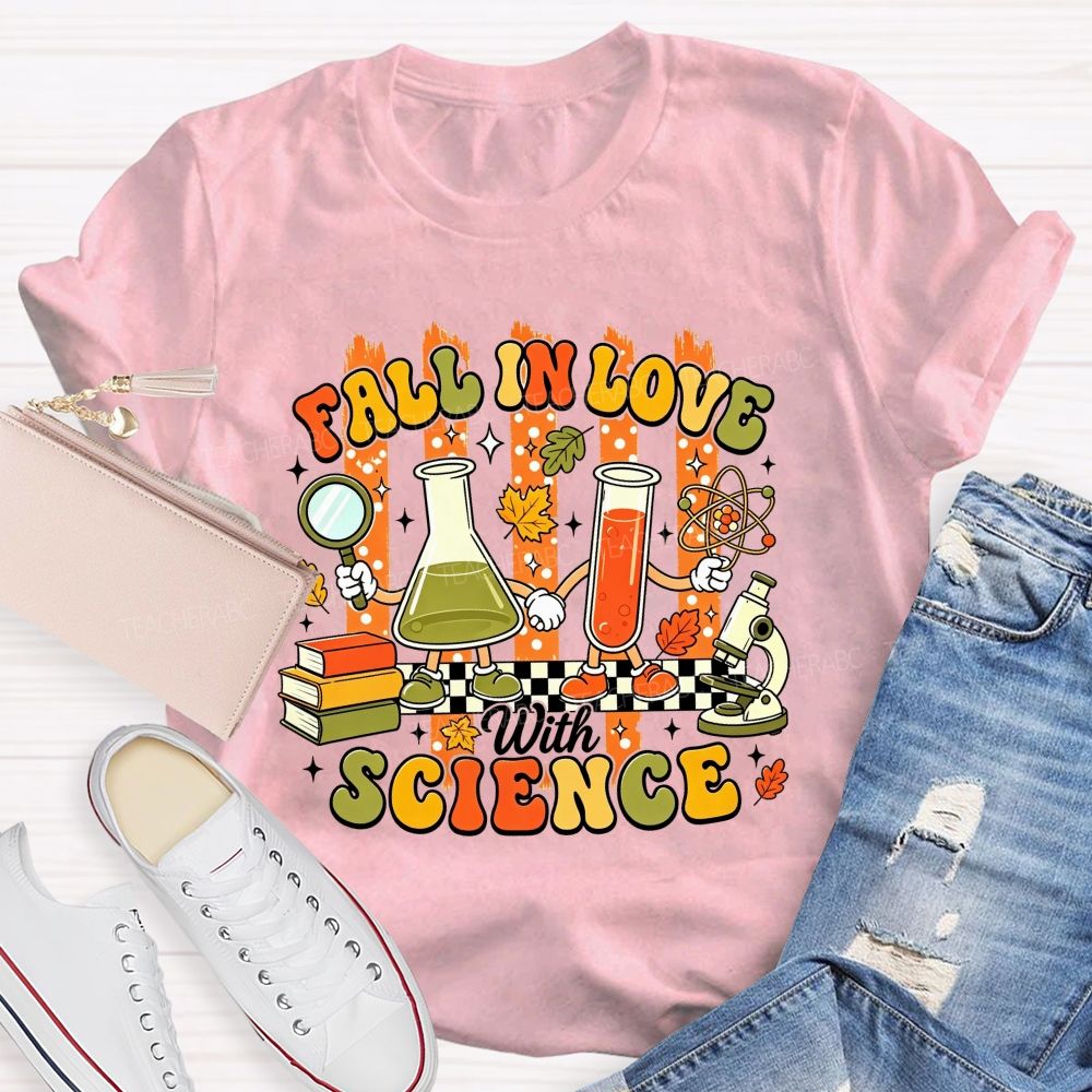 Fall In Love With Science Fall Season Science Teacher T-shirt