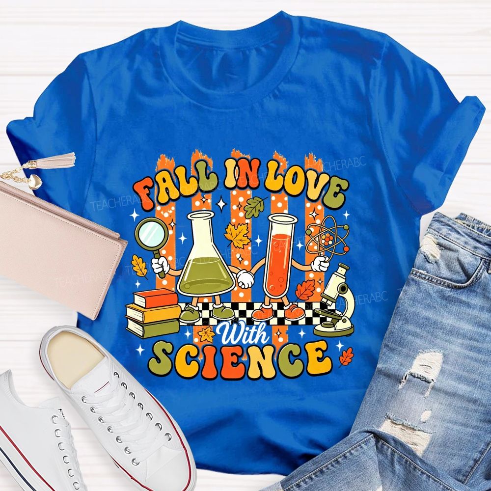 Fall In Love With Science Fall Season Science Teacher T-shirt