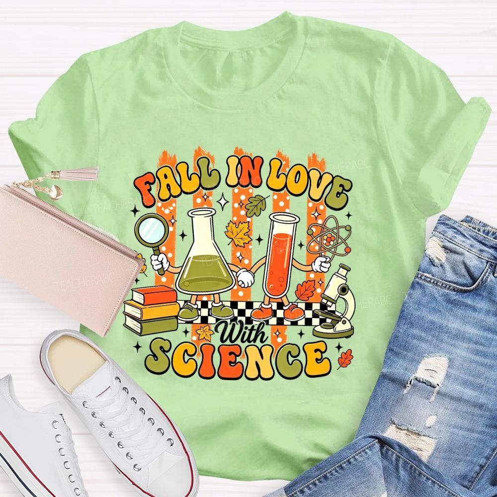 Fall In Love With Science Fall Season Science Teacher T-shirt