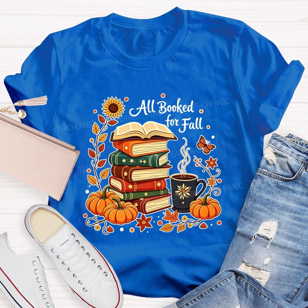 All Booked For Fall Stacked Books Pumpkin Coffee Autumn Teacher T-shirt