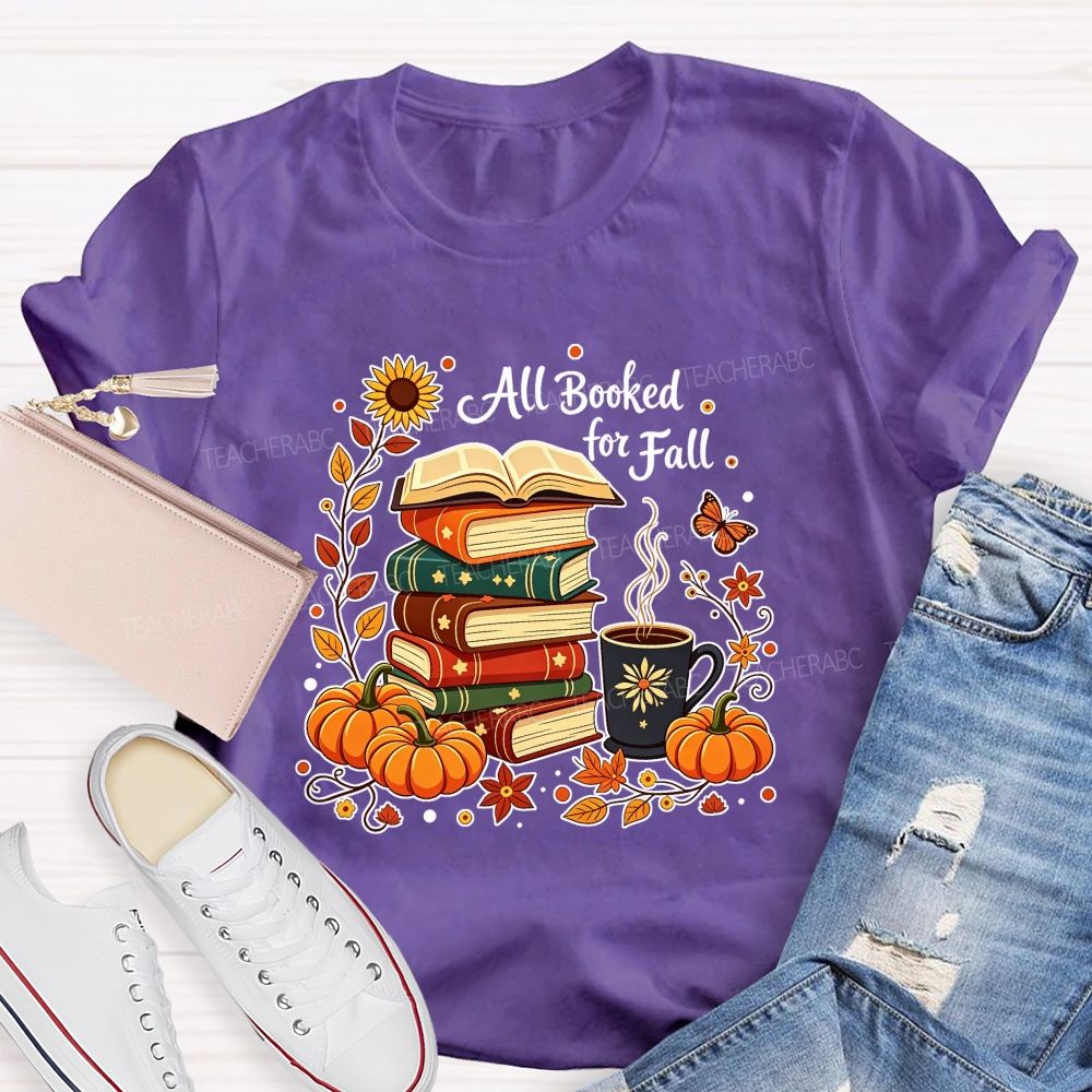 All Booked For Fall Stacked Books Pumpkin Coffee Autumn Teacher T-shirt