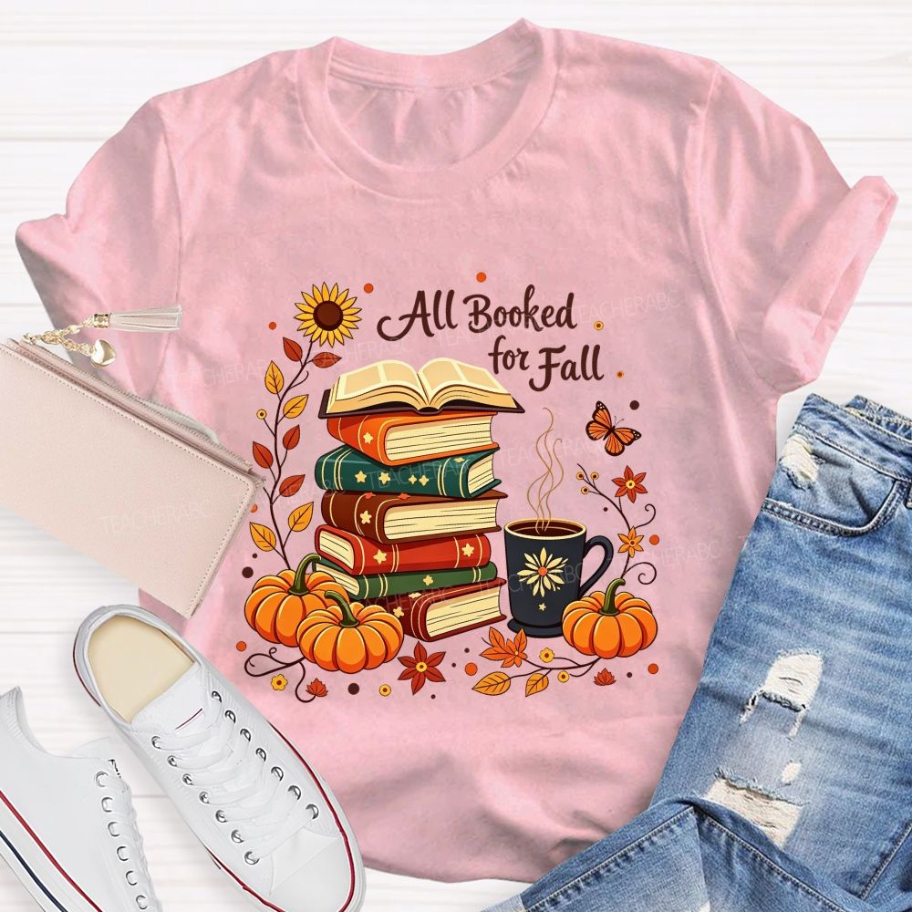All Booked For Fall Stacked Books Pumpkin Coffee Autumn Teacher T-shirt