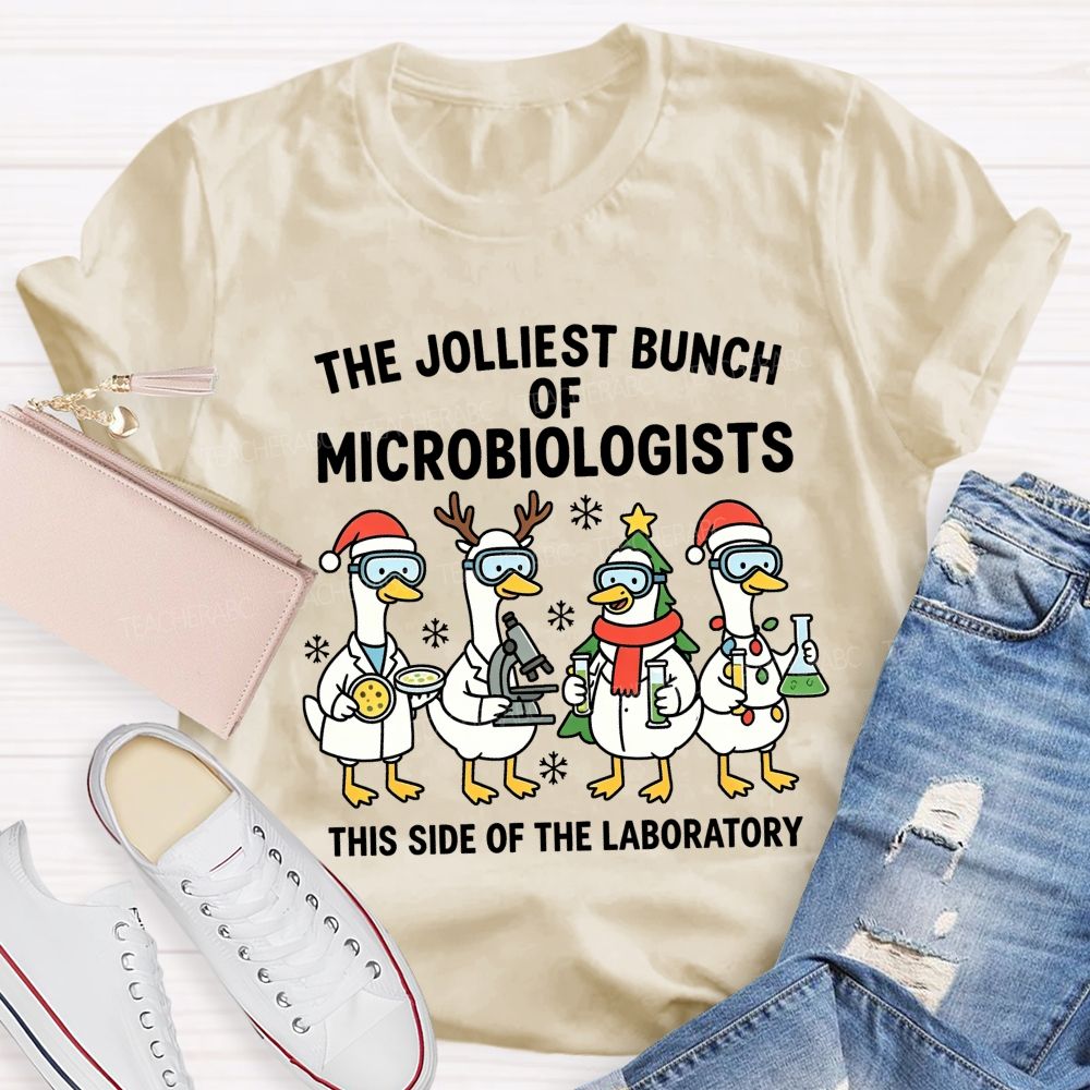 The Jolliest Bunch Of Microbiologists This Side Of The Laboratory Teacher T-shirt