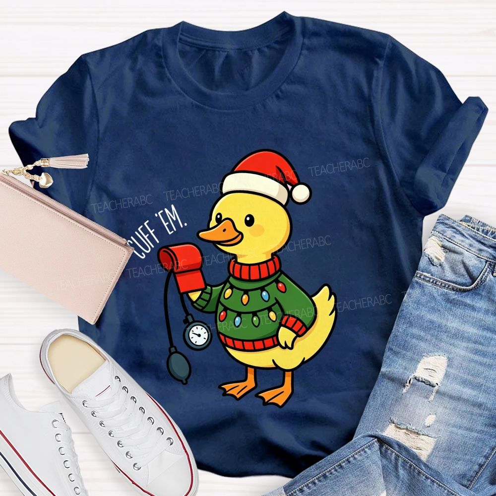 Cuff 'Em School Nurse Duck Christmas T-shirt