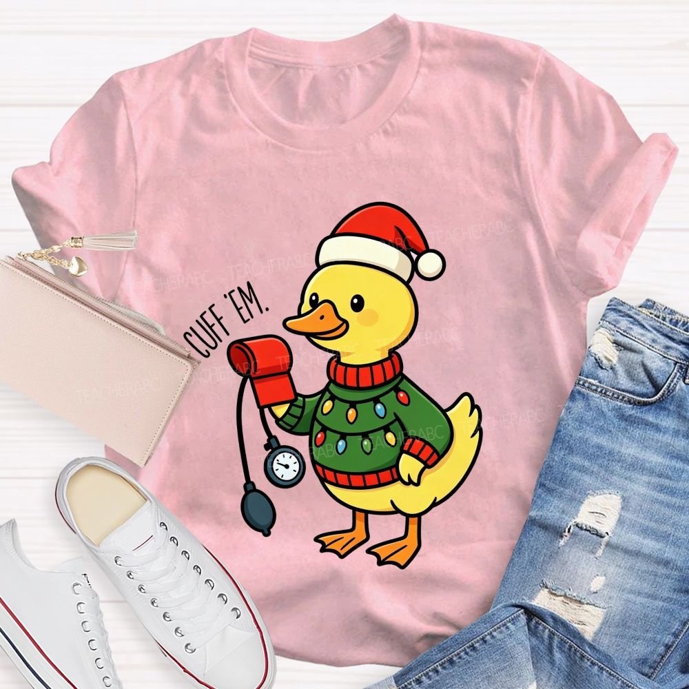 Cuff 'Em School Nurse Duck Christmas T-shirt
