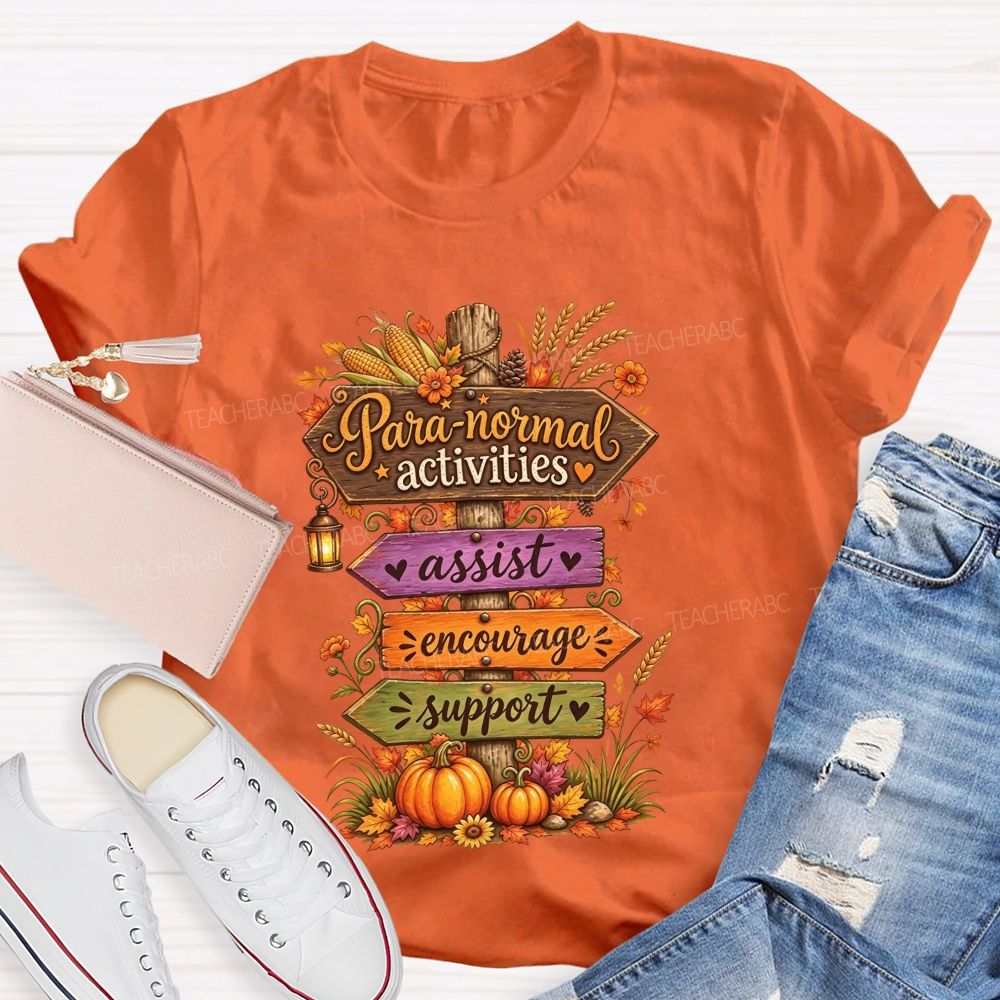 Para‑Normal Activities Assist Encourage Support Fall Paraeducator Teacher T-shirt