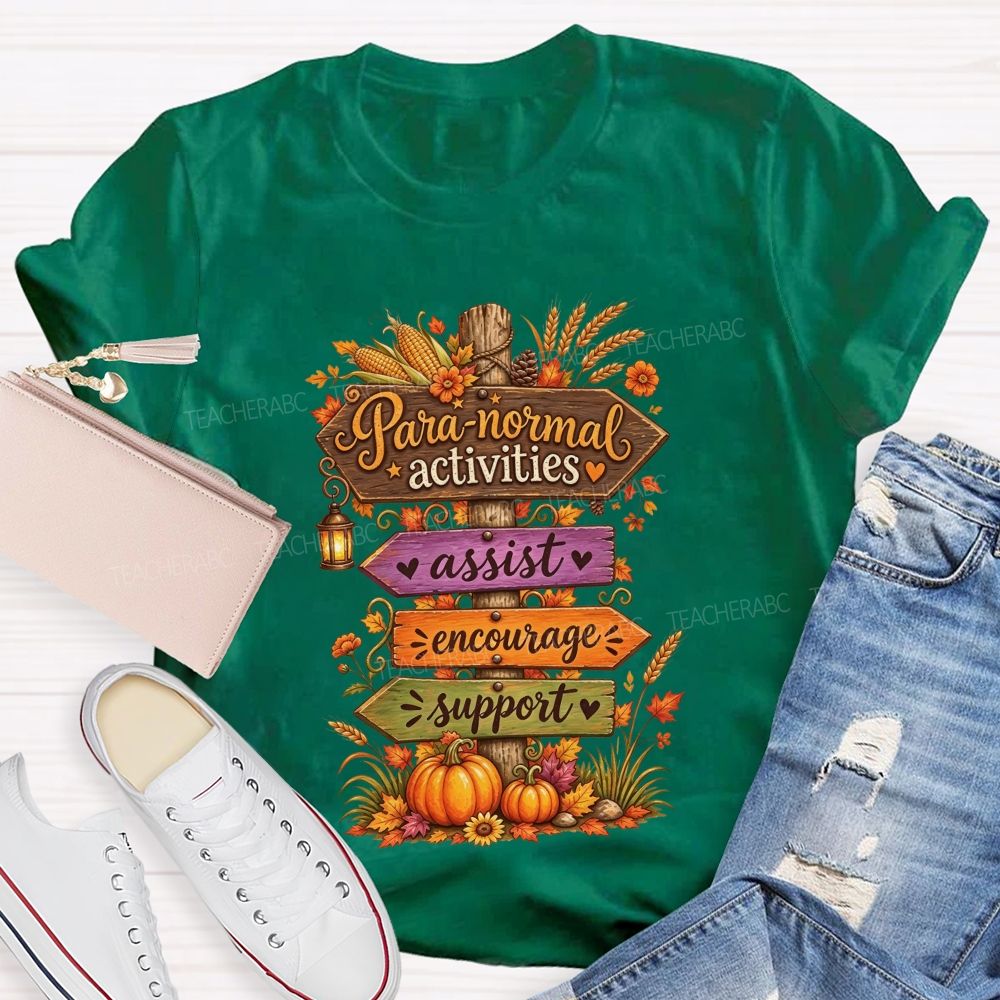 Para‑Normal Activities Assist Encourage Support Fall Paraeducator Teacher T-shirt